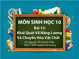 Khái quát về năng lượng và chuyển hóa vật chất